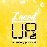 Laced Up: A Hockey Podcast cover