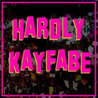 Hardly Kayfabe cover