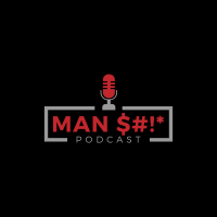 Man $#!* Podcast cover