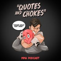 Quotes and Chokes MMA Podcast cover