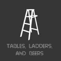 Tables, Ladders, and Beers cover