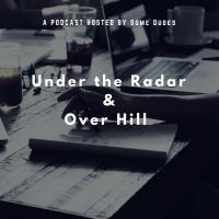 Under the Radar, Over the Hill's Podcast cover