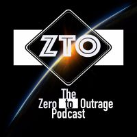 Zero to Outrage Podcast cover