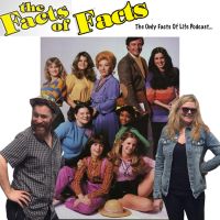 The Facts Of Facts: The ONLY Facts Of Life Podcast cover
