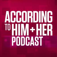 According to Him and Her Podcast cover