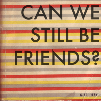 Can We Still Be Friends? cover