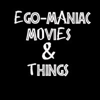 EGO-MANIAC MOVIES cover