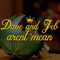 Dave and Jeb Aren't Mean cover
