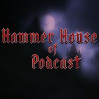 Hammer House of Podcast cover
