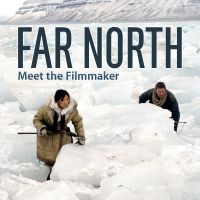Far North: Meet the Filmmaker cover