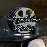 Happy Hour Matinée cover