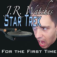 J.R. watches Star Trek for the first time cover