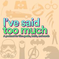 I've Said Too Much - A Film Podcast cover
