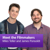 James Ponsoldt and Miles Teller: Meet the Filmmaker cover