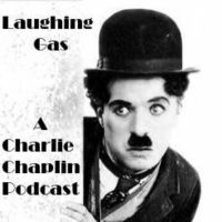 Laughing Gas - A Charlie Chaplin Podcast cover