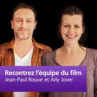 Jean-Paul Rouve et Arly Jover: Rencontrez l’équipe du film cover