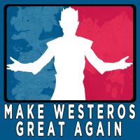 Make Westeros Great Again: A Game of Thrones Podcast cover