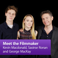 Kevin Macdonald, Saoirse Ronan and George MacKay: Meet the Filmmaker cover