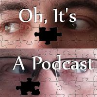 Oh, It's a Podcast cover