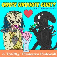 Quote Unquote Guilty: A "Guilty" Pleasure Podcast cover