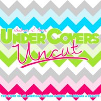 Under Covers Uncut cover