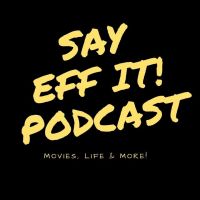 Say Eff It! Podcast cover