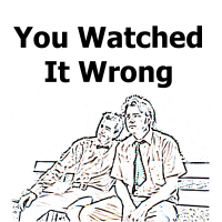 You Watched It Wrong cover