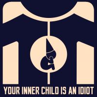 Your Inner Child Is An Idiot cover
