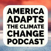 America Adapts - The Climate Change Podcast cover