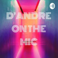 D'ANDRE ON THE MIC cover