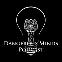 Dangerous Minds Podcast cover