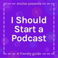I Should Start a Podcast cover