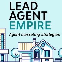 Lead Agent Empire: Real Estate Agent Marketing & Business Management cover