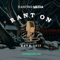 Rant On & Press Start Gaming - Ranting Media cover