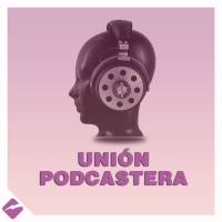 Unión Podcastera cover