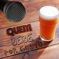 Quem bebe por gosto cover