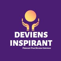 Deviens Inspirant : Inspire TON monde cover