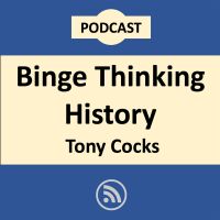 Binge Thinking History cover