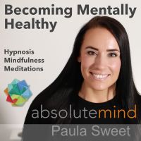 Hypnotherapy and Mental Health by Paula Sweet at Absolute Mind cover
