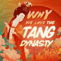 Why We Love the Tang Dynasty cover