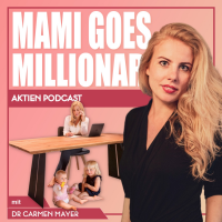 Mami goes Millionär - Der Aktien Podcast mit Dr. Carmen Mayer cover