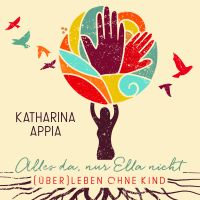 Alles da, nur Ella nicht. (Über)Leben ohne Kind cover