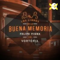 Felipe Pigna en VORTERIX.COM - Los Libros de la Buena Memoria cover