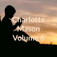 Charlotte Mason Volume 6 cover