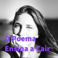 O Poema Ensina a Cair cover