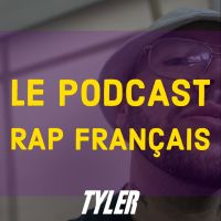 Tyler | Le Podcast rap français cover