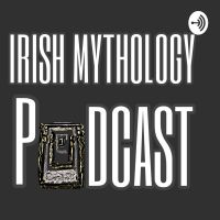 Irish Mythology Podcast cover