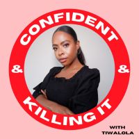 Confident and Killing It Podcast cover