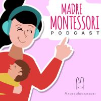 Madre Montessori En Podcast cover
