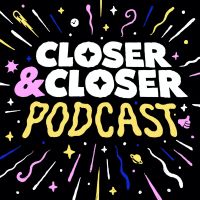 Closer&Closer Podcast cover